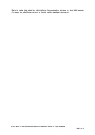 Accord relatif aux mesures favorisant l’emploi durable dans la branche du travail temporaire
Page 2 sur 6
Dans le cadre de...