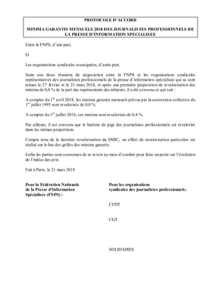 PROTOCOLE D’ACCORD
MINIMA GARANTIS MENSUELS 2018 DES JOURNALISTES PROFESSIONNELS DE
LA PRESSE D’INFORMATION SPECIALISEE
En...