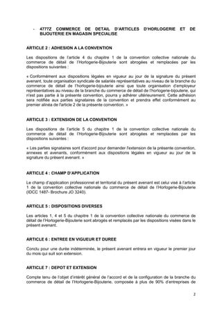 2
- 4777Z COMMERCE DE DETAIL D’ARTICLES D’HORLOGERIE ET DE
BIJOUTERIE EN MAGASIN SPECIALISE
ARTICLE 2 : ADHESION A LA CONV...