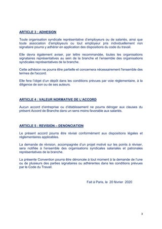 3
ARTICLE 3 : ADHESION
Toute organisation syndicale représentative d’employeurs ou de salariés, ainsi que
toute associatio...