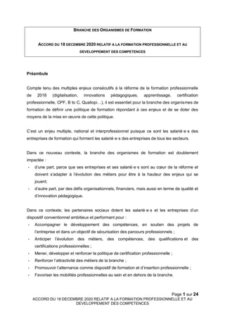 Page 1 sur 24
ACCORD DU 18 DECEMBRE 2020 RELATIF A LA FORMATION PROFESSIONNELLE ET AU
DEVELOPPEMENT DES COMPETENCES
BRANCH...