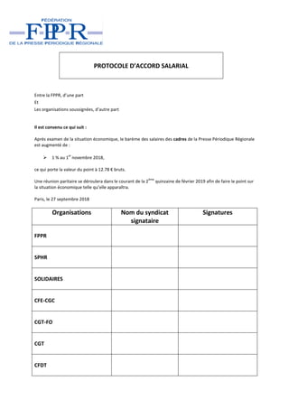 PROTOCOLE D’ACCORD SALARIAL
Entre la FPPR, d’une part
Et
Les organisations soussignées, d’autre part
Il est convenu ce qui...