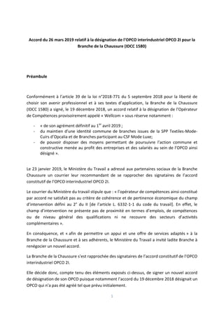1
Accord du 26 mars 2019 relatif à la désignation de l’OPCO interindustriel OPCO 2I pour la
Branche de la Chaussure (IDCC ...