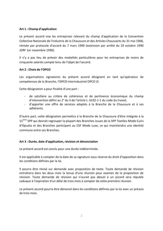 2
Art 1 : Champ d’application
Le présent accord vise les entreprises relevant du champ d'application de la Convention
Coll...