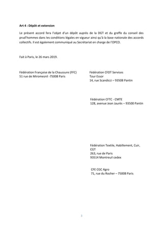 3
Art 4 : Dépôt et extension
Le présent accord fera l’objet d’un dépôt auprès de la DGT et du greffe du conseil des
prud’h...