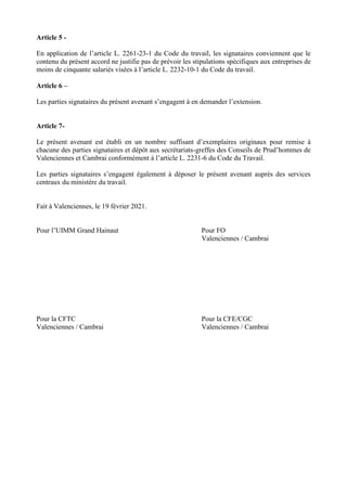 Article 5 -
En application de l’article L. 2261-23-1 du Code du travail, les signataires conviennent que le
contenu du pré...