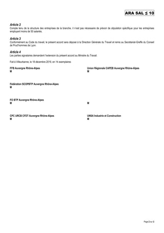ARA SAL ≤ 10
Page 2 sur 2
Article 2
Compte tenu de la structure des entreprises de la branche, il n’est pas nécessaire de ...