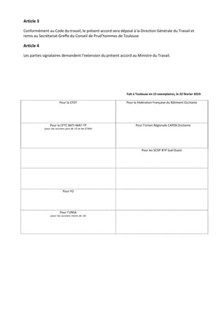 Article 3
Conformément au Code du travail, le présent accord sera déposé à la Direction Générale du Travail et
remis au Se...