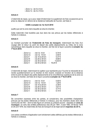 2
- Zone I a : de 0 à 4 km
- Zone I b : de 4 à 10 km
Article 4
L'indemnité de repas, qui a pour objet d'indemniser le supp...