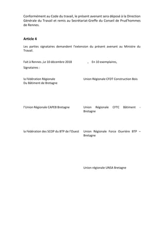 Conformément au Code du travail, le présent avenant sera déposé à la Direction
Générale du Travail et remis au Secrétariat...