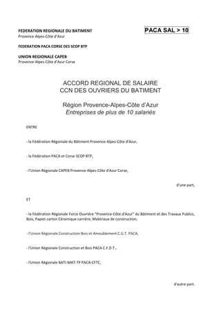 FEDERATION REGIONALE DU BATIMENT PACA SAL > 10
Provence-Alpes-Côte d’Azur
FEDERATION PACA CORSE DES SCOP BTP
UNION REGIONA...