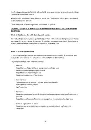 3
En effet, du point de vue de l’activité, la branche 3D conserve une image fortement masculinisée en
raison de certains m...