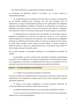 3
IV2- Moyens attribués aux organisations syndicales et patronales
La contribution est également destinée à permettre, sur...