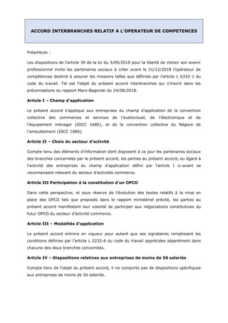 ACCORD INTERBRANCHES RELATIF A L’OPERATEUR DE COMPETENCES
Préambule :
Les dispositions de l’article 39 de la loi du 5/09/2...