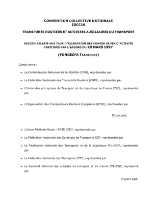 CONVENTION COLLECTIVE NATIONALE
IDCC16
TRANSPORTS ROUTIERS ET ACTIVITES AUXILIAIRES DU TRANSPORT
ACCORD RELATIF AUX TAUX D...