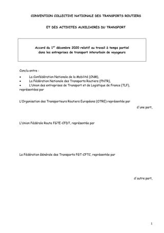 1
CONVENTION COLLECTIVE NATIONALE DES TRANSPORTS ROUTIERS
ET DES ACTIVITES AUXILIAIRES DU TRANSPORT
Accord du 1er
décembre...