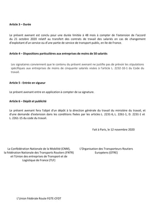 Article 3 – Durée
Le présent avenant est conclu pour une durée limitée à 48 mois à compter de l’extension de l’accord
du 2...