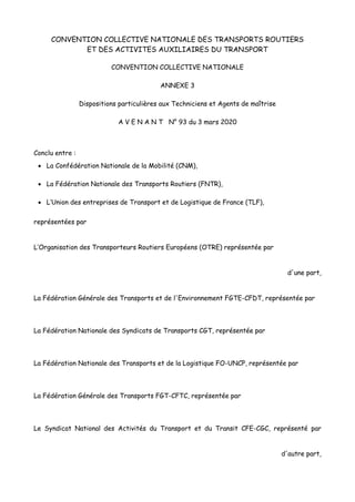CONVENTION COLLECTIVE NATIONALE DES TRANSPORTS ROUTIERS
ET DES ACTIVITES AUXILIAIRES DU TRANSPORT
CONVENTION COLLECTIVE NA...