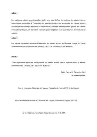 Article 4
Les parties au présent accord rappellent qu’il a pour objet de fixer les barèmes des salaires minima
hiérarchiqu...