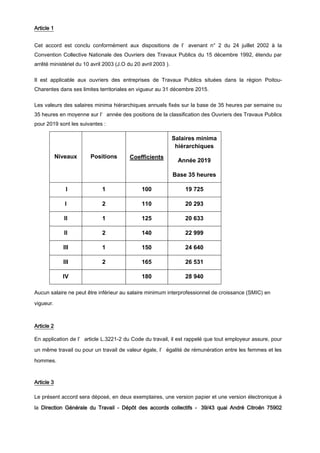 Article 1
Cet accord est conclu conformément aux dispositions de l’ avenant n° 2 du 24 juillet 2002 à la
Convention Collec...