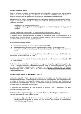 2
Article 1 : Objet de l’accord
Dans un contexte d’évolution du cadre juridique de la formation professionnelle, les parte...
