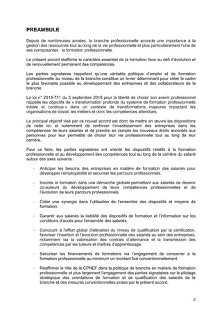 2
PREAMBULE
Depuis de nombreuses années, la branche professionnelle accorde une importance à la
gestion des ressources tou...