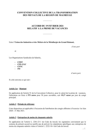 CONVENTION COLLECTIVE DE LA TRANSFORMATION
DES METAUX DE LA REGION DE MAUBEUGE
___________
ACCORD DU 19 FEVRIER 2021
RELAT...