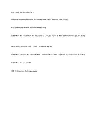 Fait à Paris, le 18 octobre 2018
Union nationale des Industries de l’Impression et de la Communication (UNIIC)
Groupement ...