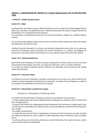 2
ARTICLE 2 – MODIFICATION DE L’ARTICLE 67 « Compte épargne-temps » DE LA CCN MTG (IDCC
1930)
« Article 67 - Compte épargn...
