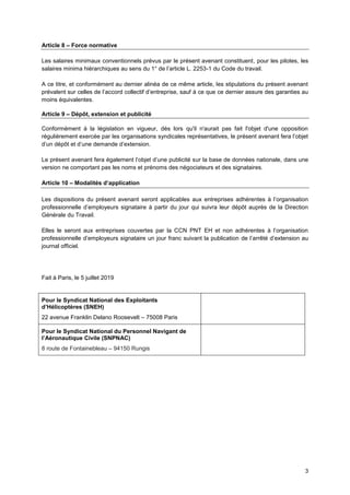 3
Article 8 – Force normative
Les salaires minimaux conventionnels prévus par le présent avenant constituent, pour les pil...