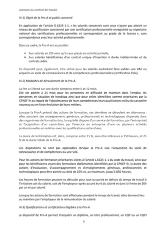 3
avenant au contrat de travail.
III-1) Objet de la Pro-A et public concerné
En application de l’article D.6324-1-1, « les...