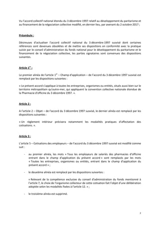 2
Vu l’accord collectif national étendu du 3 décembre 1997 relatif au développement du paritarisme et
au financement de la...