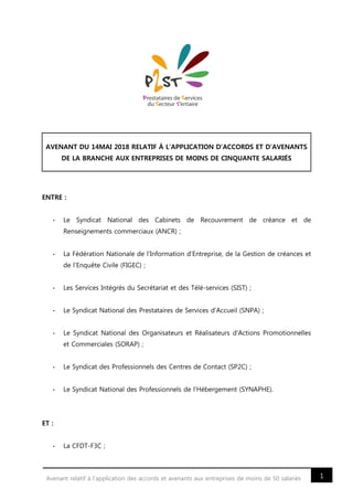 1Avenant relatif à l’application des accords et avenants aux entreprises de moins de 50 salariés
AVENANT DU 14MAI 2018 REL...