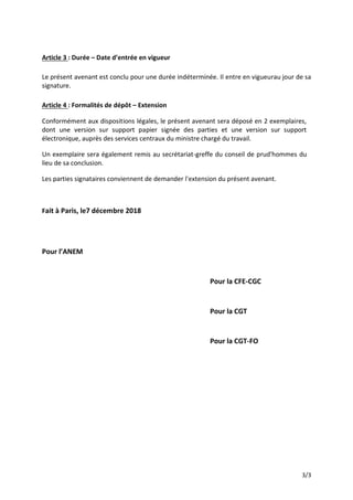 3/3
Article 3 : Durée – Date d’entrée en vigueur
Le présent avenant est conclu pour une durée indéterminée. Il entre en vi...