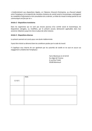 « Conformément aux dispositions légales, en l’absence d’accord d’entreprise, ou d’accord adopté
entre l’employeur et la ma...