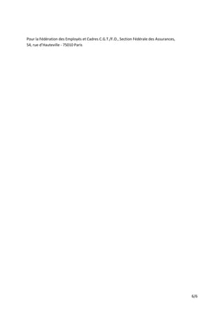 6/6
Pour la Fédération des Employés et Cadres C.G.T./F.O., Section Fédérale des Assurances,
54, rue d’Hauteville - 75010 Paris
 