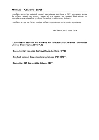 ARTICLE 3 – PUBLICITÉ – DÉPÔT
Le présent accord sera déposé en deux exemplaires, auprès de la DGT, une version signée
du p...