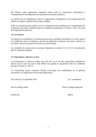 3
Par ailleurs, toute organisation signataire pourra saisir la commission relativement à
l’interprétation d’une dispositio...
