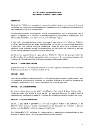 1
ACCORD RELATIF AU DISPOSITIF PRO A
DANS LES INDUSTRIES DE L’HABILLEMENT
PREAMBULE
L’industrie de l’Habillement poursuit ...