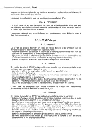 Convention Collective Nationale Sport
Avenant n°131 du 03/05//2018 2
Les représentants sont désignés par lesdites organisa...