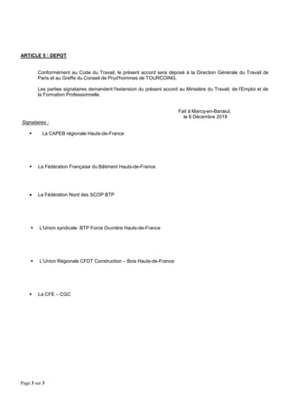Page 3 sur 3
ARTICLE 5 : DEPOT
Conformément au Code du Travail, le présent accord sera déposé à la Direction Générale du T...