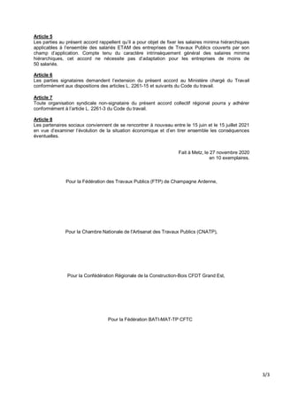 3/3
Article 5
Les parties au présent accord rappellent qu’il a pour objet de fixer les salaires minima hiérarchiques
appli...