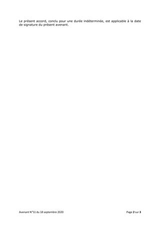 Avenant N°51 du 18 septembre 2020 Page 2 sur 3
Le présent accord, conclu pour une durée indéterminée, est applicable à la ...