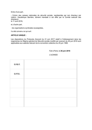 Entre d'une part,
- l'Union des caisses nationales de sécurité sociale, représentée par son directeur par
intérim, Gaudéri...