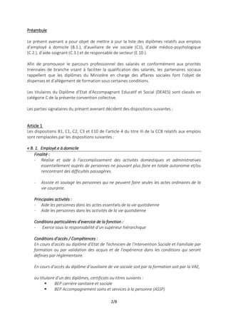 2/8
Préambule
Le présent avenant a pour objet de mettre à jour la liste des diplômes relatifs aux emplois
d’employé à domi...