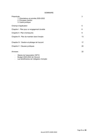 Page 2 sur 28
Accord OETH 2020-2022
SOMMAIRE
Préambule 3
1. Orientations et priorités 2020-2022
2. Principes d’action
3. C...