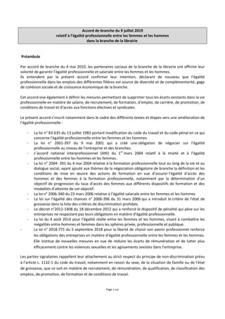 Page 1 sur
Accord de branche du 9 juillet 2019
relatif à l’égalité professionnelle entre les femmes et les hommes
dans la ...