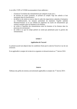 2
A cet effet, l’UPF et l’UNIM recommandent à leurs adhérents :
- d’analyser l’évolution des rémunérations par catégorie e...