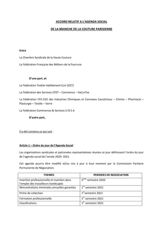 ACCORD RELATIF A L’AGENDA SOCIAL
DE LA BRANCHE DE LA COUTURE PARISIENNE
Entre
La Chambre Syndicale de la Haute Couture
La ...