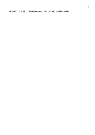 28
ANNEXE 7 : GUIDES ET TRAMES POUR LA CONDUITE DES ENTRETIENS RH
 